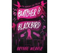 Brynne Weaver Butcher & Blackbird (Tascabile) Ruinous Love Trilogy