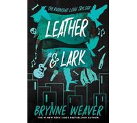 Brynne Weaver Leather & Lark (Tascabile) Ruinous Love Trilogy