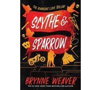 Scythe & Sparrow: The Ruinous Love Trilogy: 3