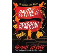 Brynne Weaver Scythe & Sparrow (Tascabile) Ruinous Love Trilogy