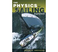 Bryon D. Anderson The Physics of Sailing Explained (Tascabile)