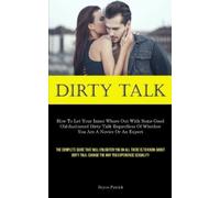 Bryon Patrick Dirty Talk (Tascabile)