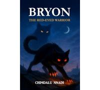 Bryon: The Red-Eyed Warrior: A Dark Fantasy Adventure for Young Readers