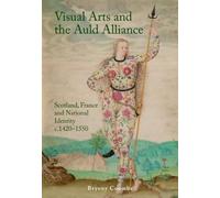 Bryony Coombs Visual Arts and the Auld Alliance (Copertina rigida)