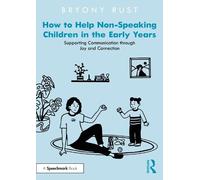 Bryony Rust How to Help Non-Speaking Children in the Early Years (Tascabile)