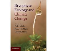 Bryophyte Ecology and Climate Change - Tuba Zoltán (cur.)