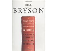 Bryson's Dictionary of Troublesome Words by Bill Bryson(2003-03-24)