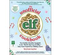 Bryton Taylor The Unofficial Elf Cookbook (Copertina rigida)