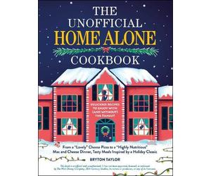 Bryton Taylor The Unofficial Home Alone Cookbook (Copertina rigida)