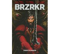 Brzrkr. Stirpe di sangue (Vol. 4)