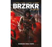Brzrkr. Vol. 1: Guerrriero senza tempo