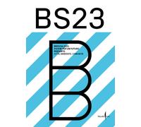 BS23 Brescia 2023. Visioni per un futuro presente. Città, ambiente, comuni...
