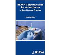 BSAVA Cognitive Aids for Anaesthesia in Small Animal Practice