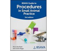 Bsava Guide to Procedures in Small Animal Practice