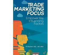Bsc Ma Pa Basheer Trade Marketing Focus (Copertina rigida)