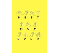 BSL Best Mum Ever Notebook