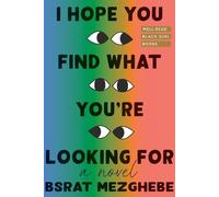 Bsrat Mezghebe I Hope You Find What You're Looking For (Copertina rigida)