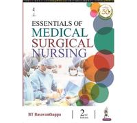 BT Basavanthappa Essentials of Medical Surgical Nursing (Tascabile)