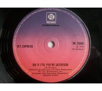 BT Express - BT EXPRESS Do It (Til You're Satisfied) UK 7" 45