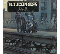 Bt Express - Do It Til You're Satisfied