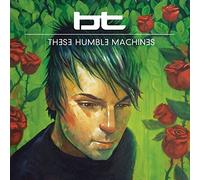 BT These Humble Machines (CD)