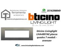 Placca 7 posti Avenue Bticino Living LNA4807AE