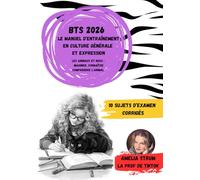 BTS 2026 Le manuel d'entraînement en Culture Générale et Expression: « Les animaux et nous : imaginer, connaître, comprendre l’animal »