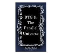 BTS and The Parallel Universe