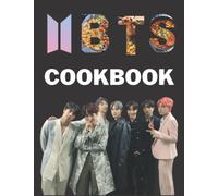BTS Cookbook: The Book Helps You Relax At Weekend With Your Idol, Simple Recipes That Make It Easy To Cook