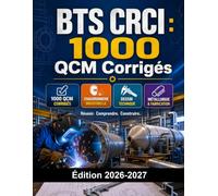 BTS CRCI : 1000 QCM Corrigés: Préparation BTS Conception et Réalisation en Chaudronnerie Industrielle | Métallurgie, Fabrication et Dessin Technique