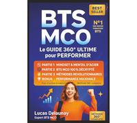 BTS MCO - Le Guide 360° Ultime pour Performer: Réussir haut la main ton BTS MCO : cours visuels, secrets de top étudiants et plan d'action express pour exceller