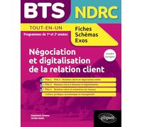 BTS NDRC 1re 2e années Annales corrigées: Négociation et digitalisation de la relation client