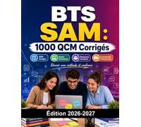 BTS SAM : 1000 QCM Corrigés: Préparation Examen BTS Support à l'Action Managériale | Gestion Administrative, Communication, RH et Organisation