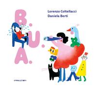 Bua. Ediz. a colori - Coltellacci Lorenzo