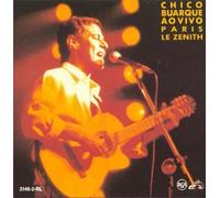 Buarque, Chico - Ao Vivo Paris Le Zenith