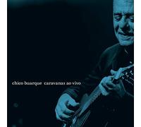 BUARQUE, CHICO - CARAVANAS - AO VIVO