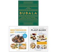 Bubala, The Ultimate Mediterranean Diet Cookbook & Whole Foods Plant- Based Diet Plan 3 Books Collection Set