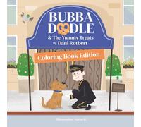 Bubba Doodle & The Yummy Treats: Coloring Book Edition