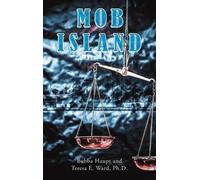 Bubba Haupt Teresa E. Ward, Ph.D. Mob Island (Copertina rigida)