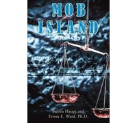 Bubba Haupt Teresa E. Ward, Ph.D. Mob Island (Tascabile)