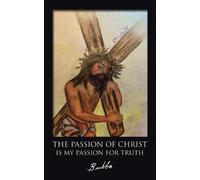 Bubba The Passion of Christ Is My Passion for Truth (Tascabile)