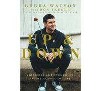 Bubba Watson Up and Down (Tascabile)