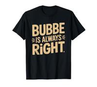 Bubbe Nonna Ebrea La Ha Sempre Ragione Maglietta