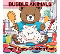 Bubble Animals Coloring Book: Simple & Cozy: Take a Short Break with this Cozy Coloring Book (25 pages)