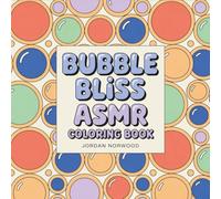 Bubble Bliss: ASMR Coloring Book with Repetitive Circle Satisfying Patterns for Adults Visual Texture Therapy and Stress Relief