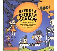 Bubble Bubble Scream: Witchy Witches and Silly Surprises Coloring Book For Kids 4-12