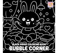 Bubble Corner Black Paper Coloring Book: Charming Tiny Rooms, Whimsical Bubble Scenes, and Glowing Cozy Moments on Dark Background
