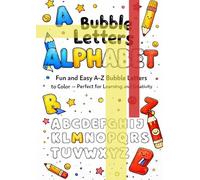 Bubble Letters Alphabet Coloring Book for Kids: Fun and Easy A-Z Bubble Letters to Color - Perfect for Learning and Creativity