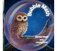 Bubble Math: Mental math and colorling book for children,fun with addition one digit , count 1-10 and coloring book