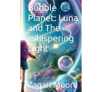 Bubble Planet: Luna and The Whispering Light
